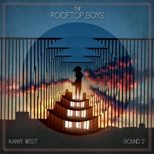KANYE WEST – BOUND 2 (THE ROOFTOP BOYS REMIX)