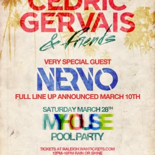 Cedric Gervais MY HOUSE Miami Music Week with NERVO